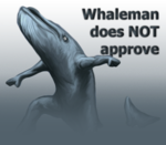 Whaleman does NOT approve!